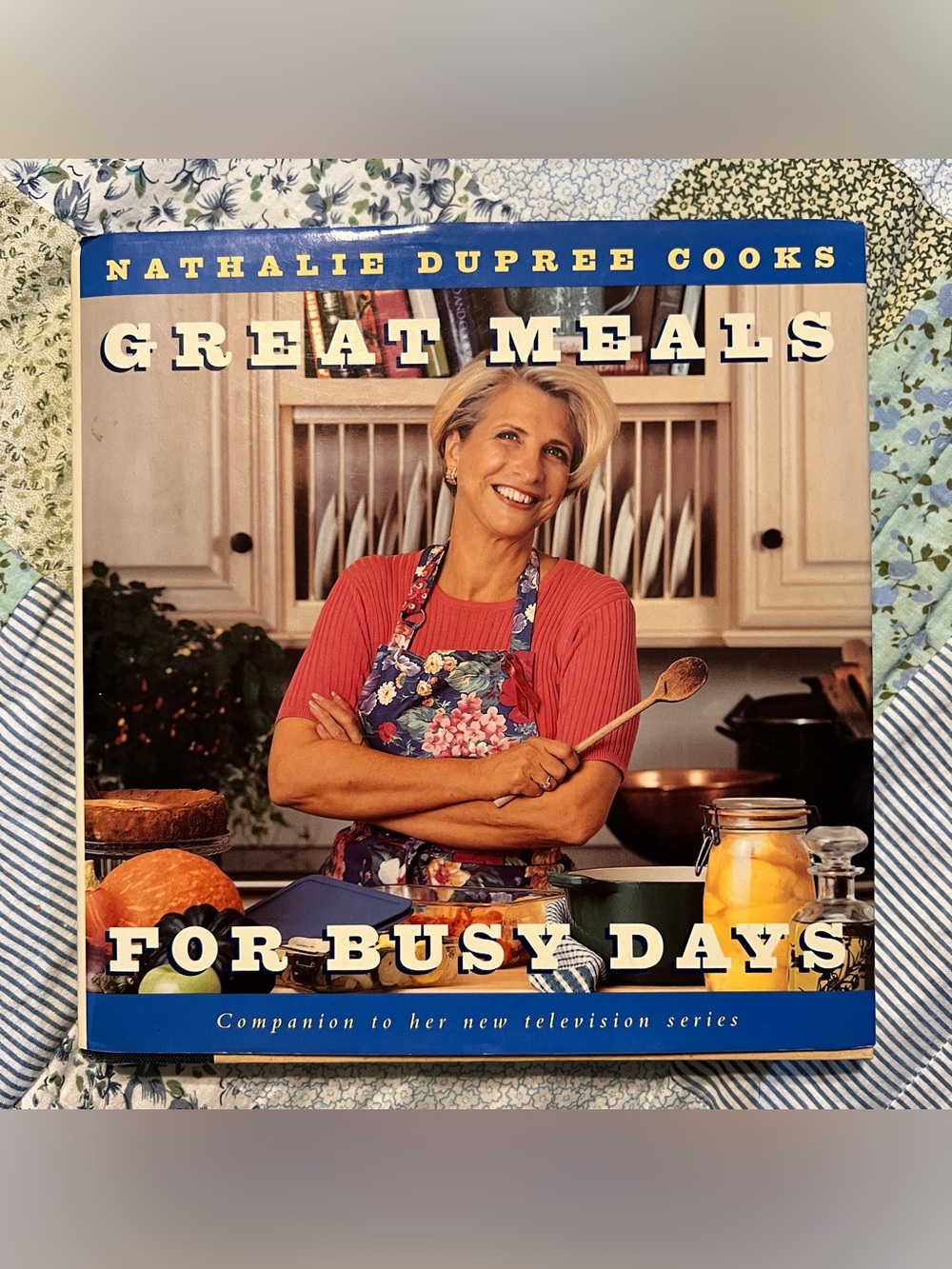 Nathalie Dupree Great Meals for Busy Days First Edition Cookbook